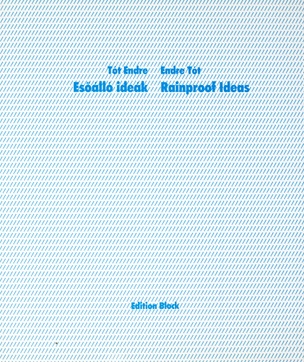 Esöálló ideák - Rainproof Ideas