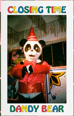 Closing Time: Dandy Bear