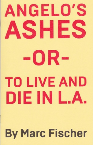 Angelo's Ashes -or- To Live And Die In L.A.