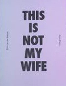 This Is Not My Wife