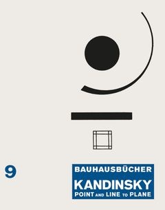 Wassily Kandinsky: Point and Line to Plane (Bauhausbücher 9) thumbnail 1