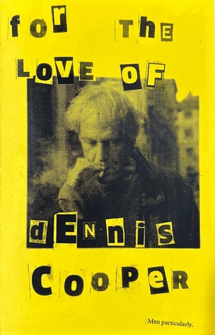 For the Love of Dennis Cooper