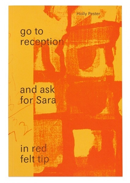 Go to Reception and Ask for Sara in Red Felt Tip