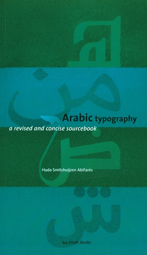 Arabic Typography: A Revised And Concise Sourcebook
