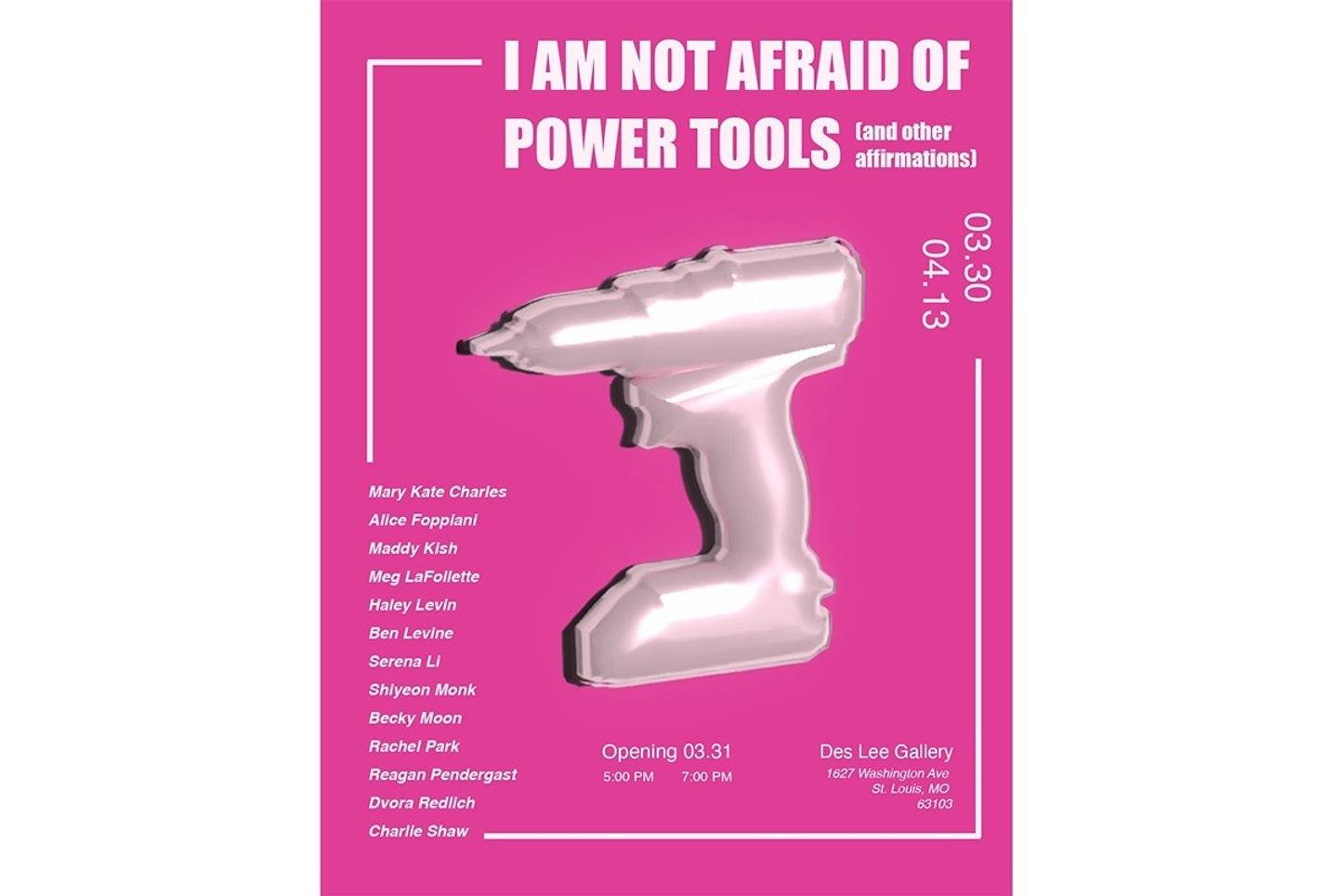 Poster for I am not afraid of Power Tools exhibit with pink background and white drill