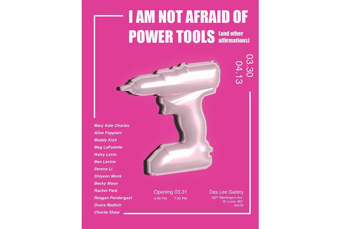 Poster for I am not afraid of Power Tools exhibit with pink background and white drill