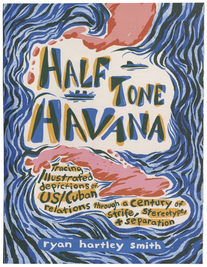 Cover of zine by Ryan Hartley Smith with text Halftone Havana.