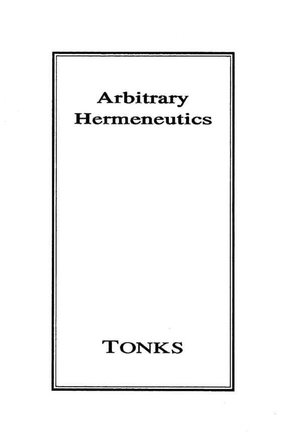 Arbitrary Hermeneutics