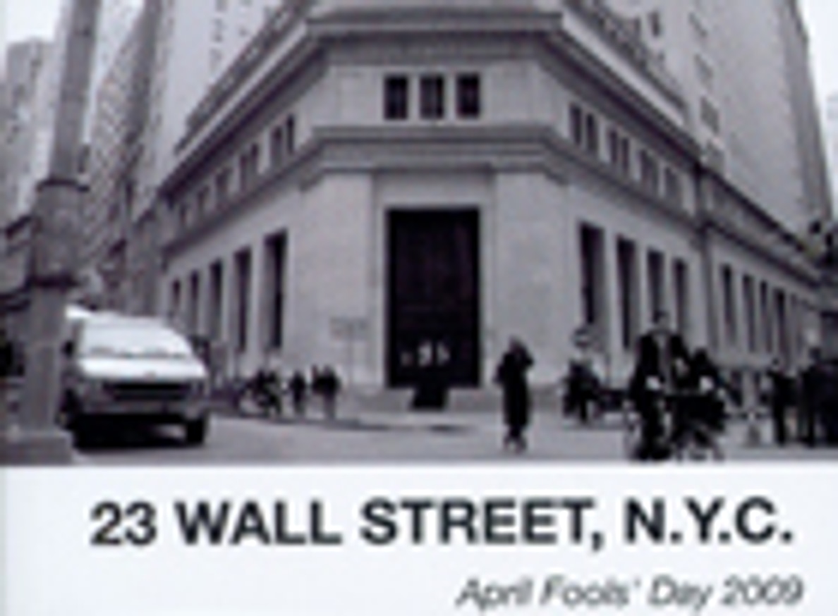 23 Wall Street, NYC, April Fools' Day 2009