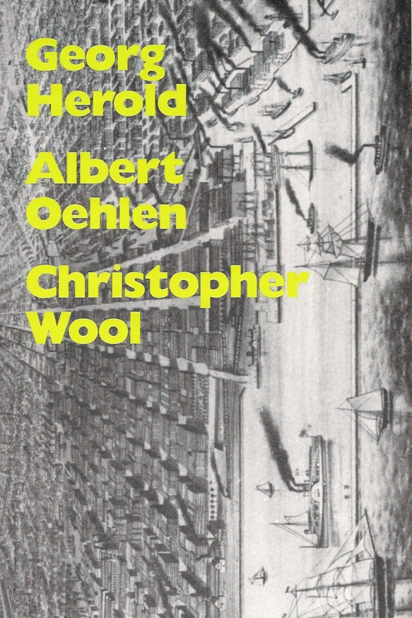 Georg Herold, Albert Oehlen, Christopher Wool