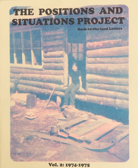 The Positions and Situations Project: Back-to-the-land Letters, Volume 2: 1974-1975