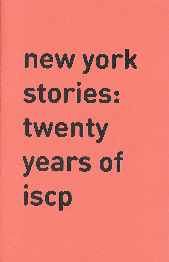New York Stories: Twenty Years of ISCP thumbnail 1