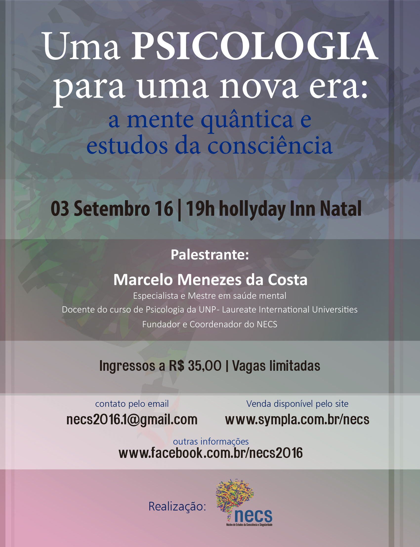 Palestra "Uma Psicologia para uma nova era: a Mente Quântica e estudos da Consciência".