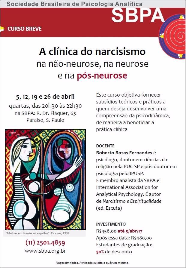 Curso Breve - A Clínica do Narcisismo na não neurose,  na neurose e na pós-neurose.