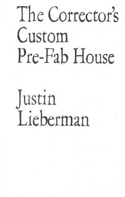 The Corrector's Custom Pre-Fab House