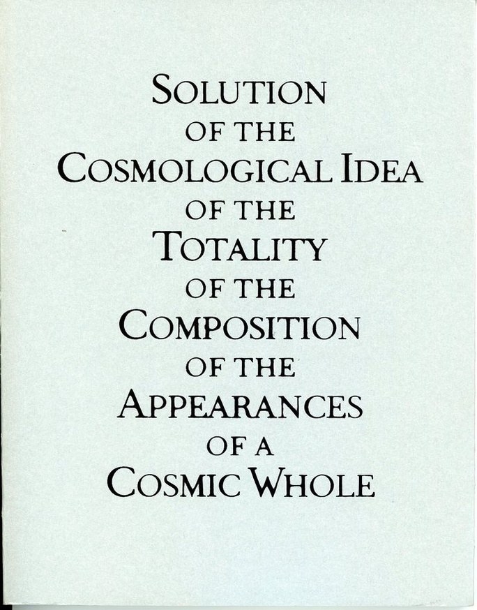 Solution of the Cosmological Idea of the Totality of the Composition of the Appearances of a Cosmic Whole thumbnail 1