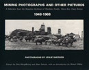 Mining Photographs and Other Pictures : A Selection from the Negative Archives of Shedden Studio, Glace Bay, Cape Breton.