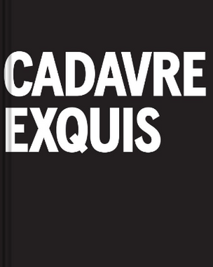 Cadavre Exquisite [Second Edition]