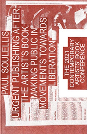 Urgent Publishing After the Artist’s Book: Making Public in Movements Towards Liberation