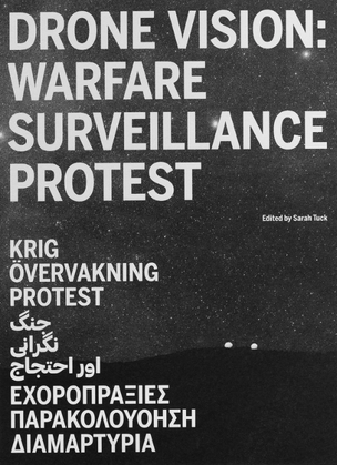Drone Vision: Warfare, Surveillance, Protest