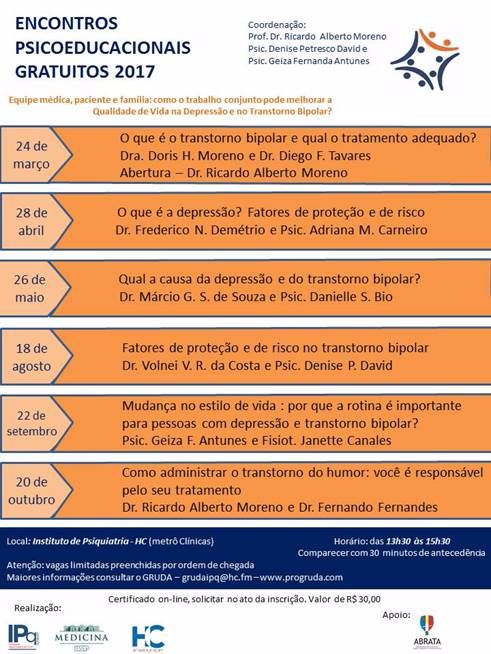 Encontros Psicoeducacionais 2017 - GRATUITO 24/mar O que é o Transtorno Bipolar e qual o tratamento adequado?