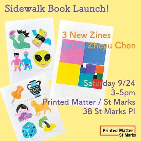 3 New Zines by Ivy Zheyu Chen — Sidewalk Launch!