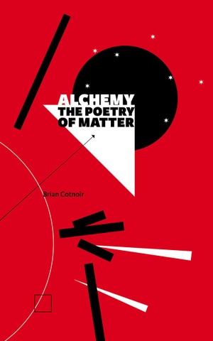 Alchemy: The Poetry of Matter [Hardcover]
