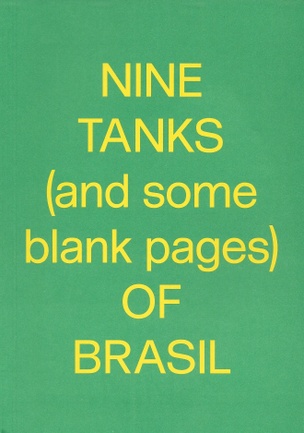 Nine Tanks (and some blank pages) of Brasil