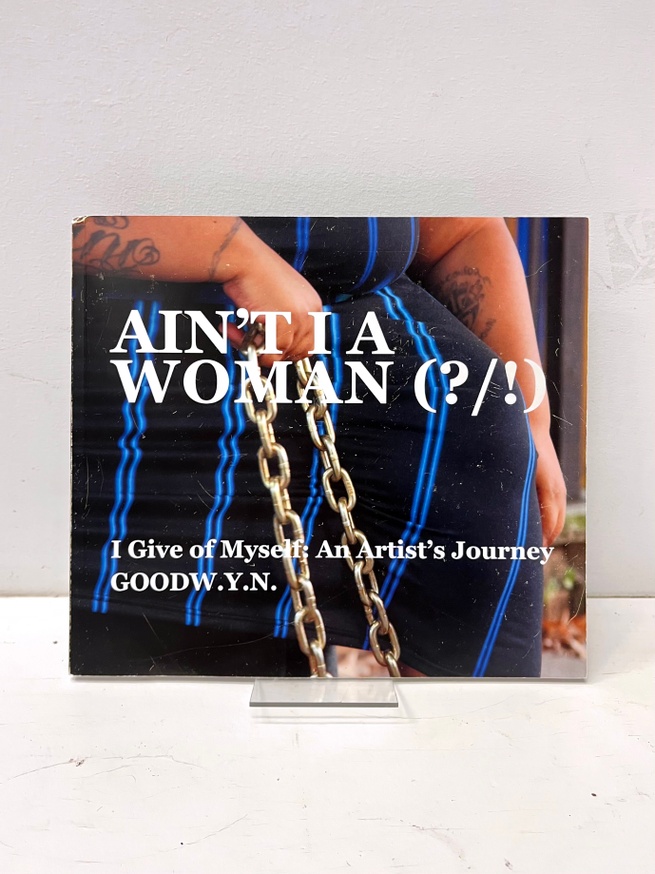  Ain't I a Woman (?/!): I Give Of Myself (An Artist's Journey) thumbnail 1
