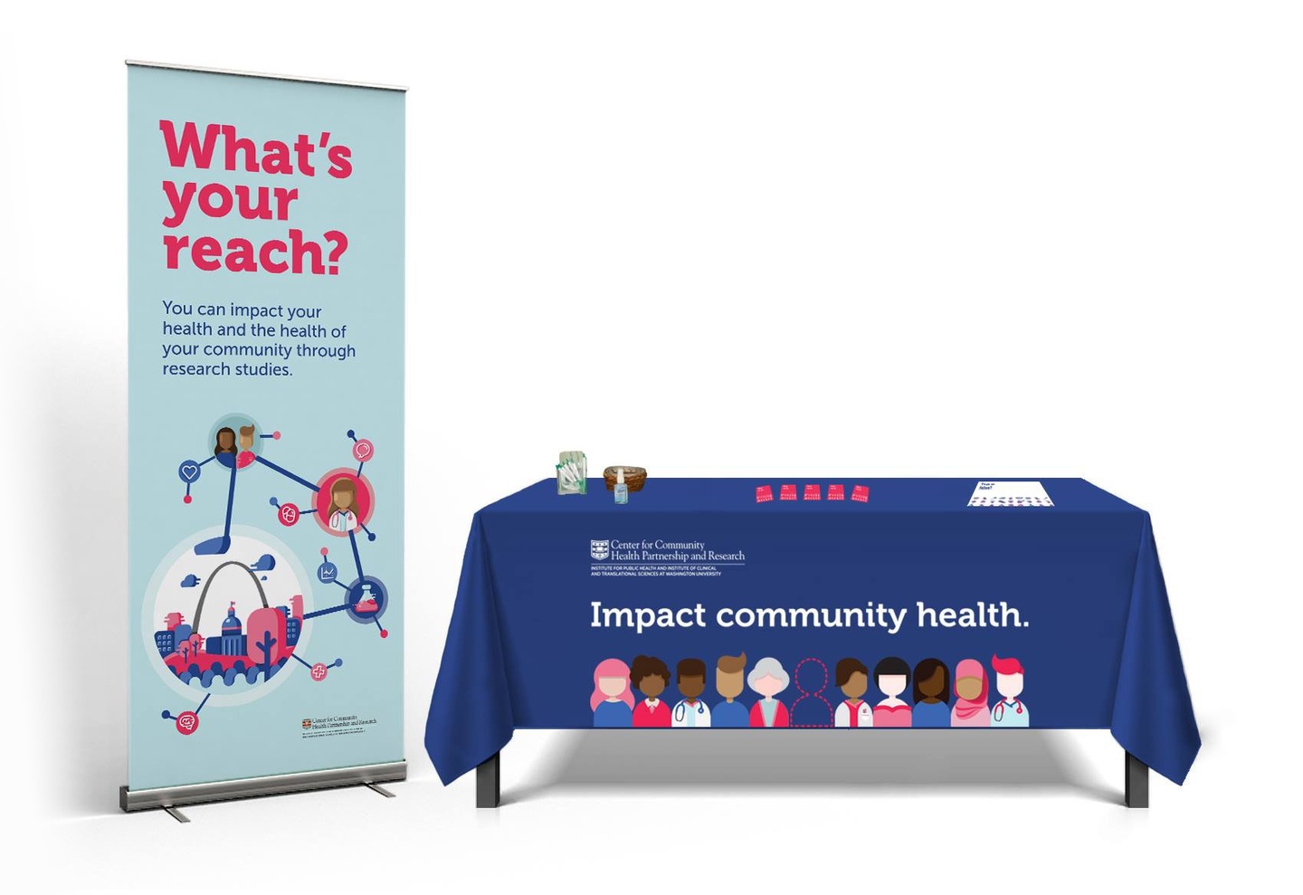 Rendering of banner and informational table. Banner in blues and pinks with pink text: What's your reach? and smaller blue text: You can impact your health and the health of your community through research studies. Icons show St. Louis skyline in a network with icons of a glass beaker, doctor, and two figures. Table cloth has text Impact community health. with icons of various diverse figures and medical professionals at the bottom. In the top left of the table cloth is a WashU logo.