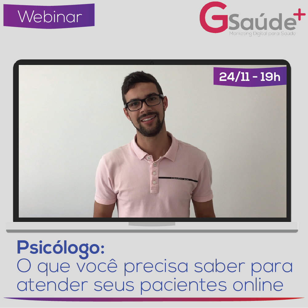 WEBINAR: Psicólogo o Que Você Precisa Saber para Atender Seus Pacientes Online