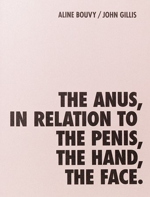 The Anus, in Relation to the Penis, the Hand, the Face