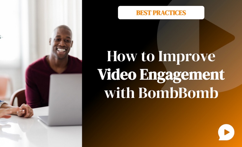 How to Improve Video Engagement with BombBomb