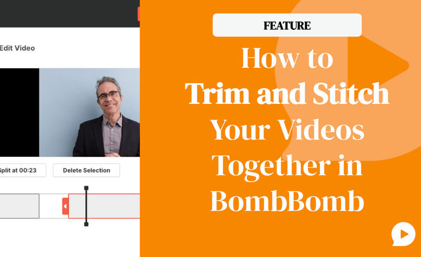 How to Trim and Stitch Your Videos Together in BombBomb