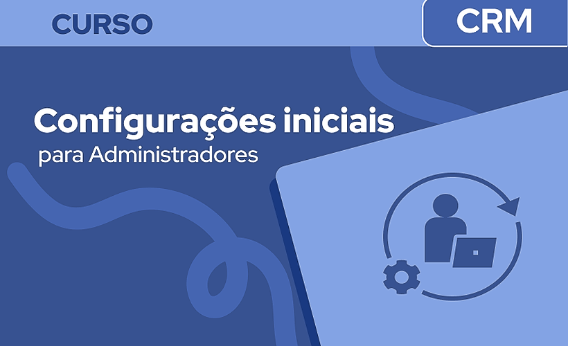 RD Station CRM: Configurações iniciais para Administradores
