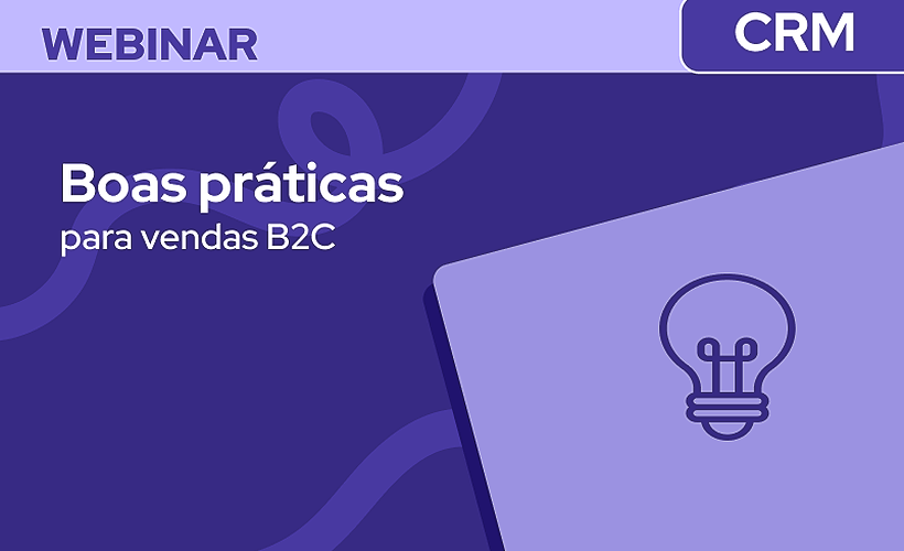 Boas práticas para usar o CRM para vendas B2C
