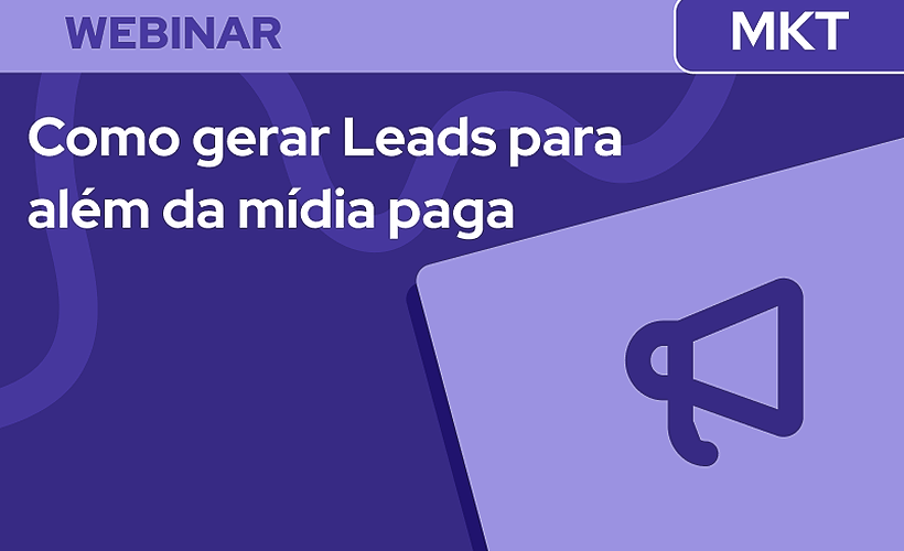 Como gerar Leads para além da mídia paga