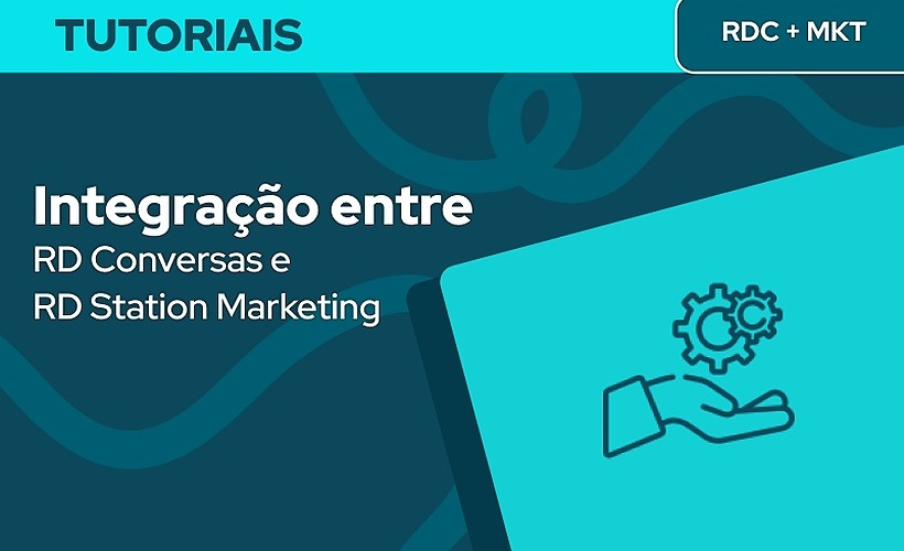 Como integrar o RD Station Conversas e RD Station Marketing