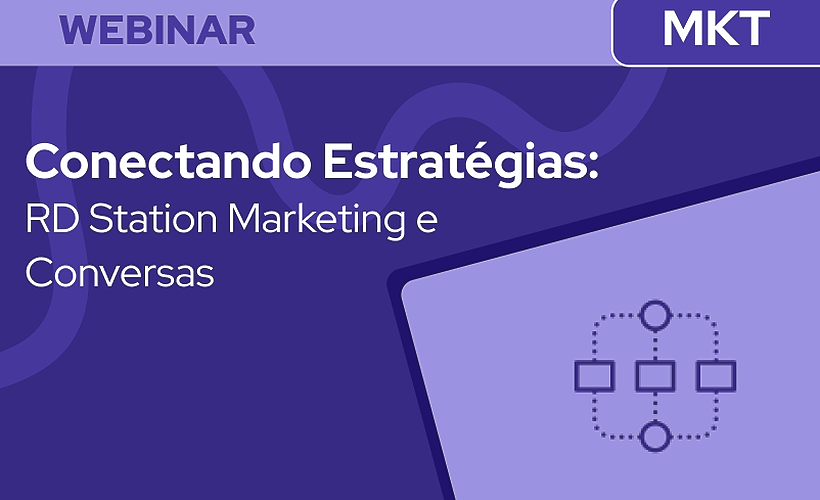 Conectando Estratégias: RD Station Marketing e Conversas