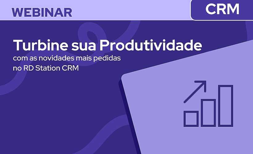 Turbine sua Produtividade em 2025 com as novidades mais pedidas no RD Station CRM