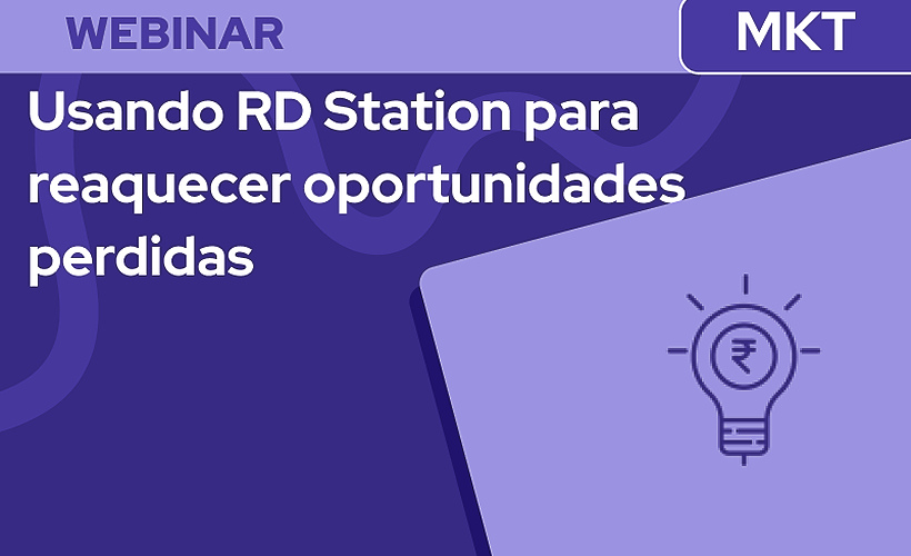 Aulão Comunidade: Usando RD Station Marketing para reaquecer oportunidades perdidas no RD CRM 