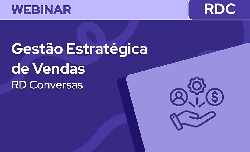 Gestão Estratégica de Vendas no RD Conversas