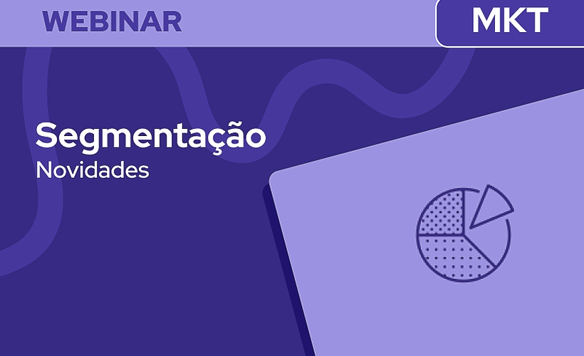 Como usar as novidades de Segmentação de Leads para criar campanhas personalizadas
