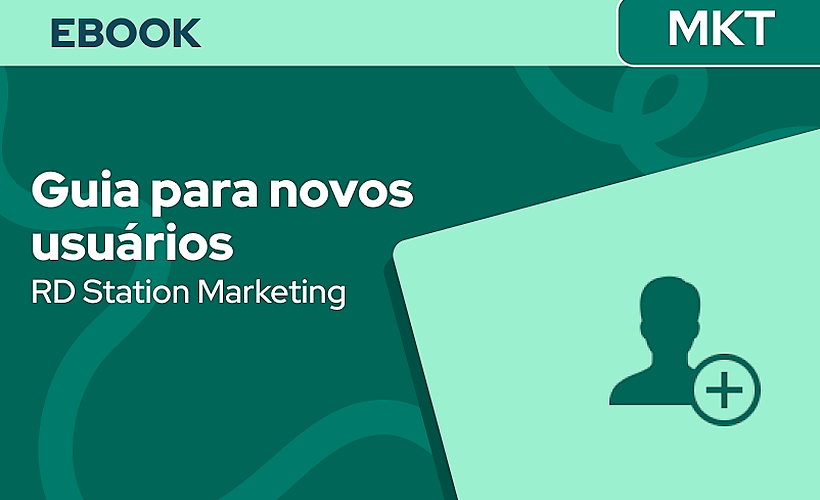 Guia para novos usuários RD Station Marketing