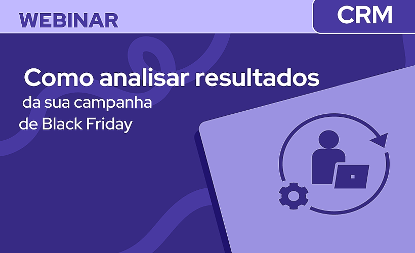  Como analisar os resultados da sua campanha de Black Friday no RD Station CRM 