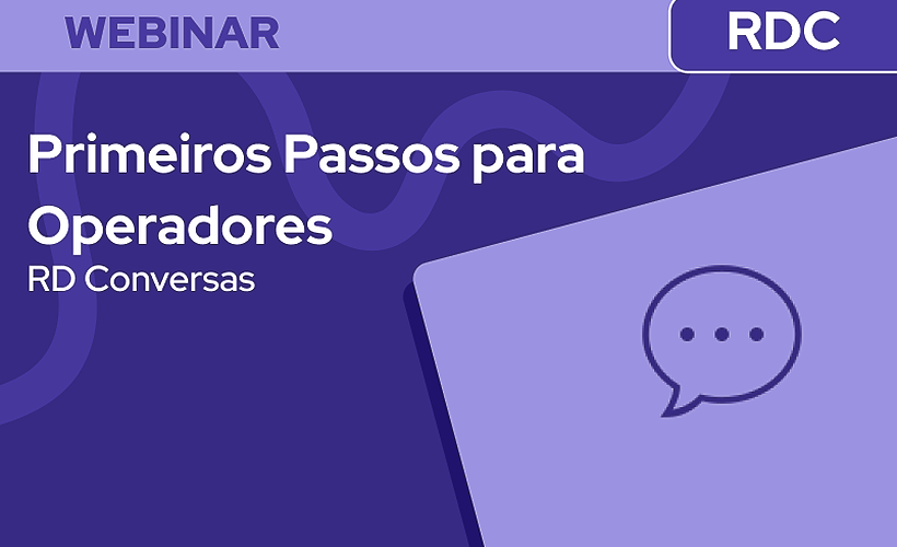 Primeiros Passos para Operadores no RD Station Conversas
