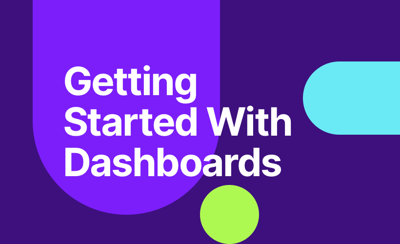 Getting started with Dashboards