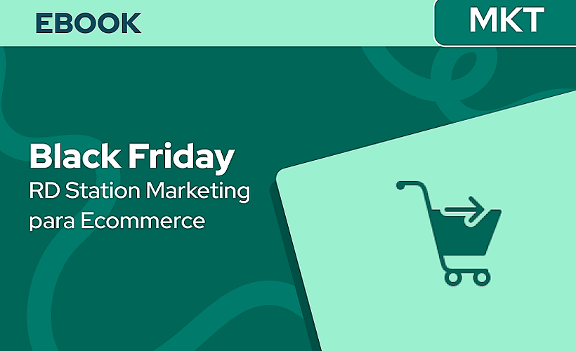 Potencialize sua Black Friday com o RD Station Marketing para ecommerce