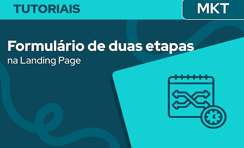 Formulário de duas etapas na Landing Page