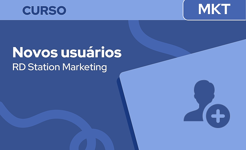 Novos usuários do RD Station Marketing